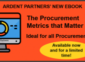Last Chance to Download Ardent Partners’ Newest eBook, Procurement Metrics that Matter in 2019!