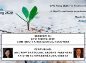 Ardent’s “2K20 Series” – CPO Rising 2020: Continuity, Resilience, Recovery Session