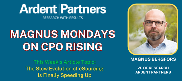 Magnus Mondays — The Slow Evolution of eSourcing Is Finally Speeding Up
