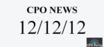 CPO News – December 12, 2012