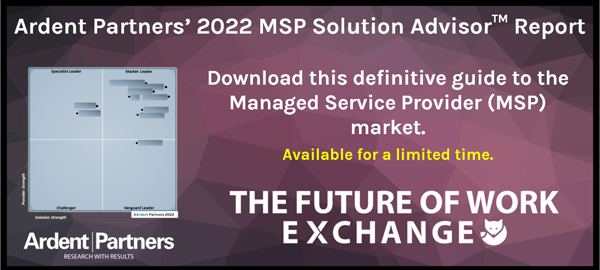 Ardent Partners And The Future Of Work Exchange Launch Definitive MSP Report