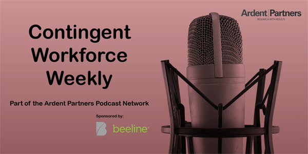 Contingent Workforce Weekly, Episode 438: A Conversation with Jessica Ashcraft (VP of Global Marketing) and Jaina Patel (Senior Product Manager, COVID-19 Task Force Lead) of Beeline