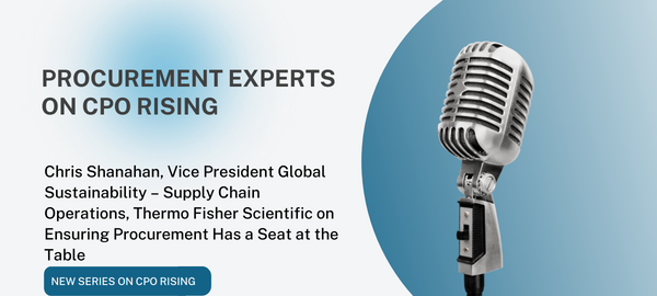 Procurement Experts on CPO Rising – Ensuring Procurement Has a Seat at the Table