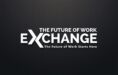 Welcome To The Future Of Work Exchange (FOWX)!