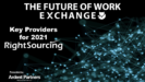 Future of Work Exchange Key Providers For 2021: RightSourcing