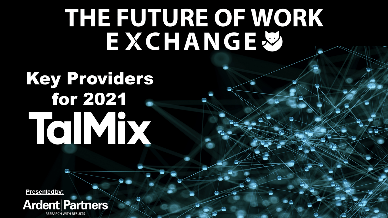 Future of Work Exchange Key Providers For 2021: Talmix