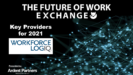 The Future of Work Exchange Key Providers For 2021: Workforce Logiq