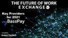 Future of Work Exchange Key Providers For 2021: MyBasePay