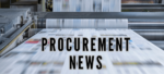 Procurement News — July 24, 2024