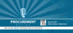 Procurement Rising Podcast – John Dickson, AstraZeneca