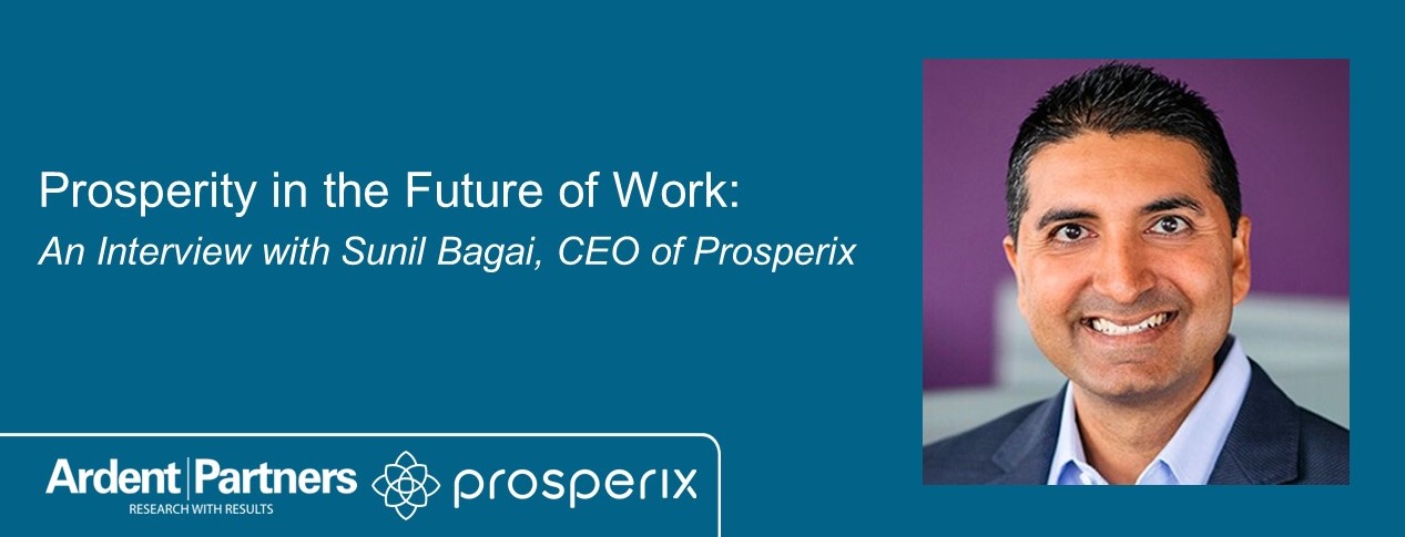 Prosperity in the Future of Work: Interview with Sunil Bagai, CEO of Prosperix