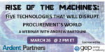 Rise of the Machines: The Five Technologies That Will Disrupt Procurement’s World