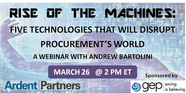 Rise of the Machines: The Five Technologies That Will Disrupt Procurement’s World