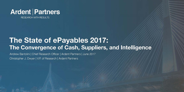 The State of ePayables 2017: The Convergence of Cash, Suppliers, and Intelligence (New Report)