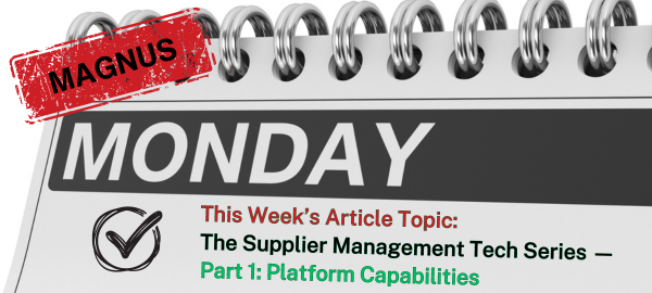 Magnus Mondays — The Supplier Management Tech Series — Part 1: Platform Capabilities