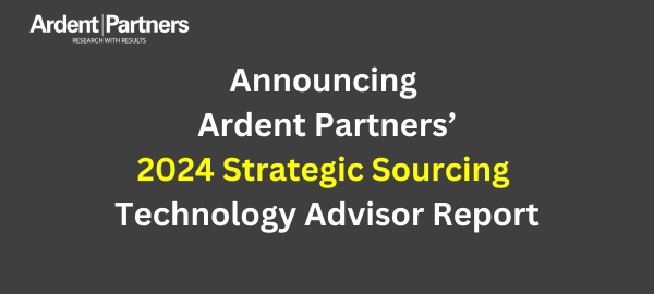 Announcing Ardent Partners’ 2024 Strategic Sourcing Technology Advisor Report