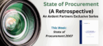 State of Procurement (A Retrospective): Insights from the 2007 Agenda