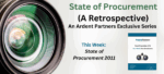 State of Procurement (A Retrospective): Insights from the 2011 Agenda