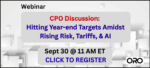 NEW WEBINAR: CPO Discussion — Hitting Year-end Targets Amidst Rising Risk, Tariffs, & AI