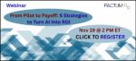 NEW WEBINAR: From Pilot to Payoff: 5 Strategies to Turn AI into ROI