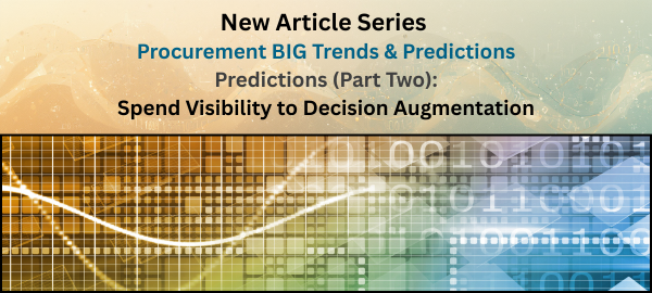 Procurement Predictions 2026 (Part Two): Spend Visibility to Decision Augmentation