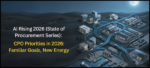 AI Rising 2026 Pt. 3 (State of Procurement Series): CPO Priorities in 2026: Familiar Goals, New Energy