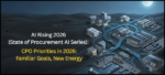 AI Rising 2026 Pt. 3 (State of Procurement AI Series): CPO Priorities in 2026: Familiar Goals, New Energy