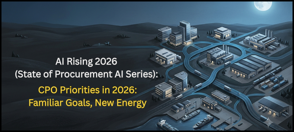 AI Rising 2026 Pt. 3 (State of Procurement AI Series): CPO Priorities in 2026: Familiar Goals, New Energy