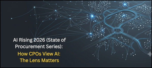 AI Rising 2026 Pt. 4 (State of Procurement Series): How CPOs View AI: The Lens Matters