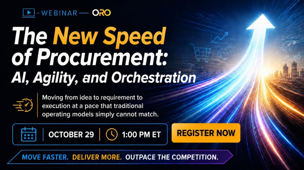NEW WEBINAR: The New Speed of Procurement: AI, Agility, and Orchestration