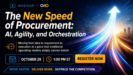 NEW WEBINAR: The New Speed of Procurement: AI, Agility, and Orchestration